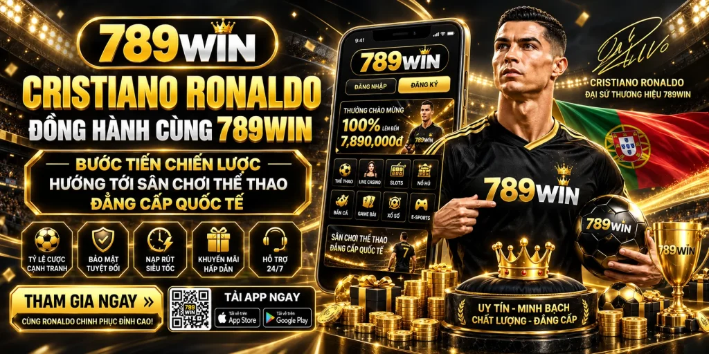 789WIN cùng Cristiano Ronaldo trong vai trò đại sứ thương hiệu